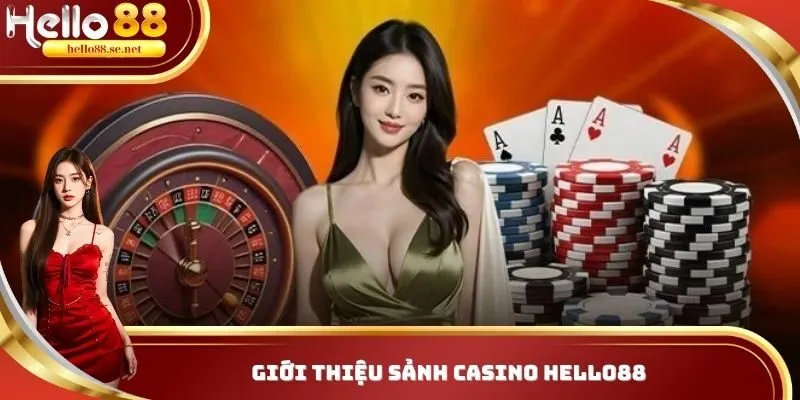 Casino 1 Casino Hello88 cung cấp các tựa game hấp dẫn