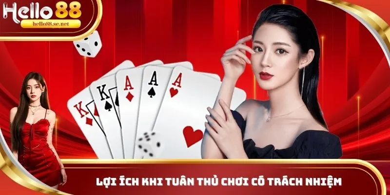 Lợi ích vượt trội khi tuân thủ quy định cá cược có trách nhiệm