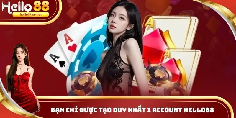 Đăng Ký HELLO88 - Hướng Dẫn 3 Bước Tạo Account Siêu Dễ 3 Người chơi chỉ được tạo duy nhất 1 account tại HELLO88
