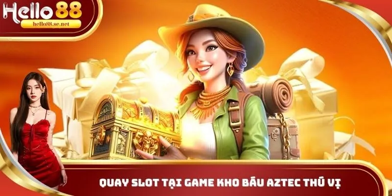 Quay slot và truy tìm kho báu cổ đại Aztec