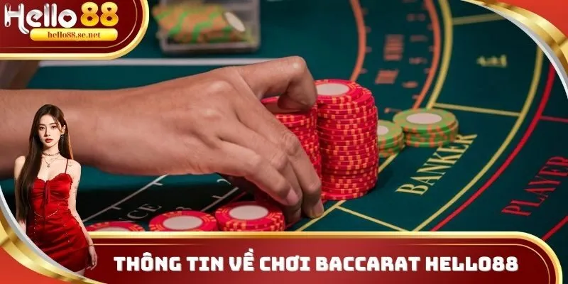 Thông tin về chơi Baccarat Hello88