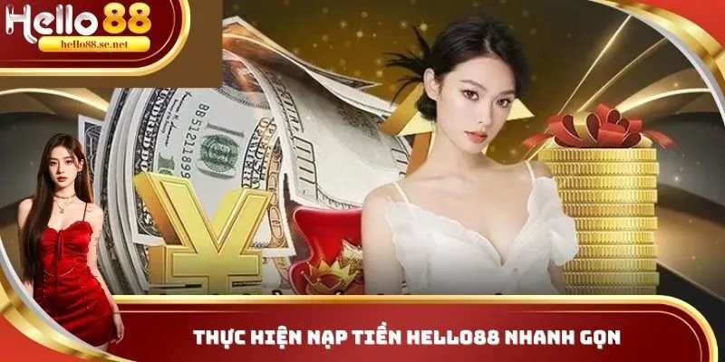 Thực hiện nạp tiền Hello88 nhanh gọn